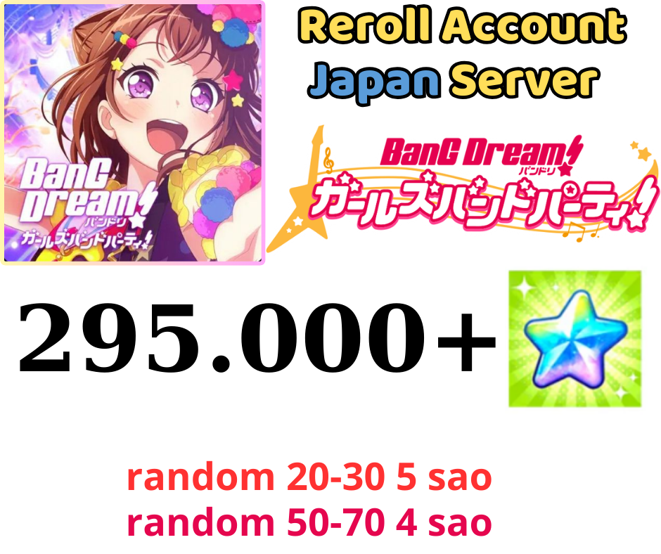 [JP]BanG Dream! Girls Band Party! Reroll 295K + GEM